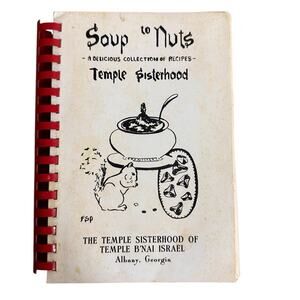 Vintage 1970 Soup to Nuts Cookbook Temple B'nai Israel Sisterhood Albany GA